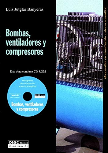 Imagen de archivo de Bombas, ventiladores y compresores Monografas de climatizacion y ahor a la venta por Iridium_Books