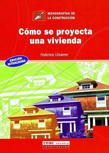 9788432912733: Cmo se proyecta una vivienda (Monografa de la construccin)