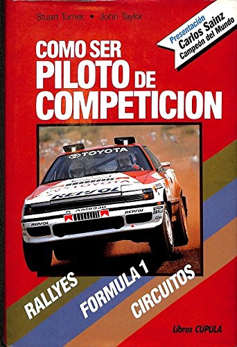 9788432913068: Como Ser Piloto de Competicion