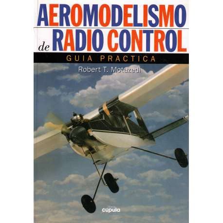 9788432913242: Aeromodelismo de radio control guia practica