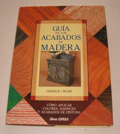 Beispielbild fr Guia de los Acabados en Madera zum Verkauf von Hamelyn