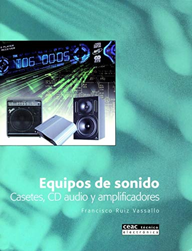 Stock image for EQUIPOS DE SONIDO CASETES, CD AUDIO Y AMPLIFICADORES for sale by Zilis Select Books