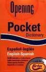 Stock image for Opening pocket dictionary: Espanol-Ingles English-Spanish for sale by AwesomeBooks