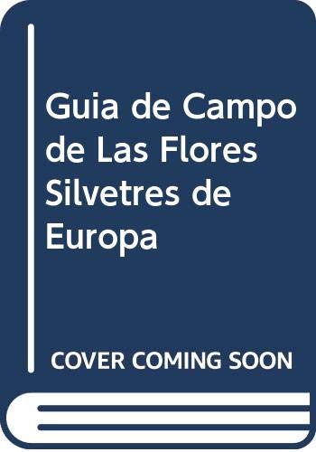 Guia de Campo de Las Flores Silvetres de Europa (Spanish Edition) (9788432916670) by Bob Press