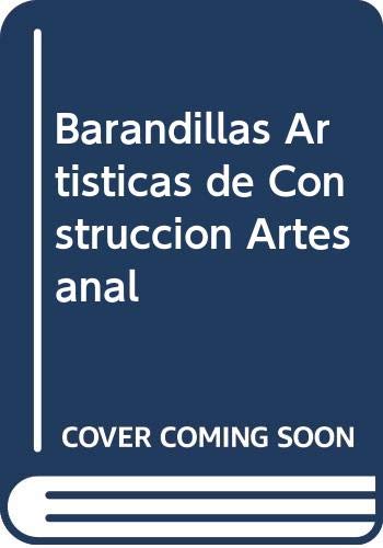 Imagen de archivo de Barandillas Artisticas de Construccion Artesanal (Spanish Edition) a la venta por Iridium_Books