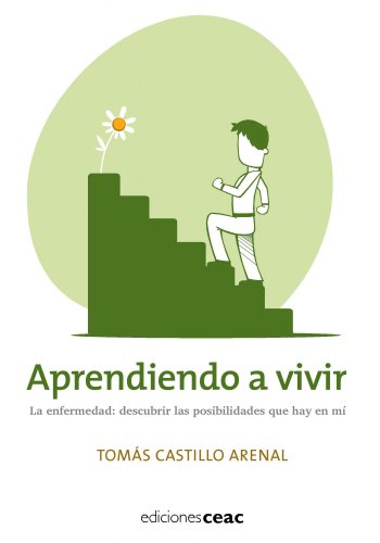 9788432920196: Aprendiendo a vivir: La enfermedad: descubrir las posibilidades que hay en m (Parenting)