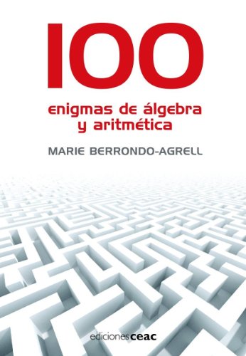 Imagen de archivo de 100 enigmas de lgebra y aritmtica : juegos divertidos para potenciar tu mente a la venta por medimops