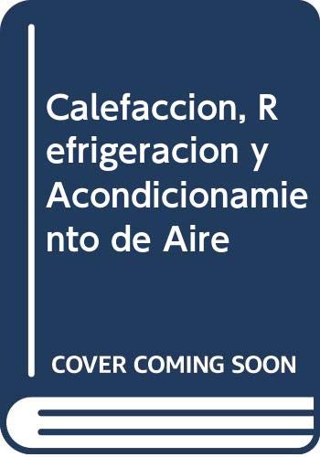 9788432929632: Calefaccion, Refrigeracion y Acondicionamiento de Aire (Spanish Edition)