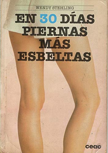 Stock image for En 30 Dias Piernas Mas Esbeltas/thin Thighs in 30 Days for sale by Hamelyn