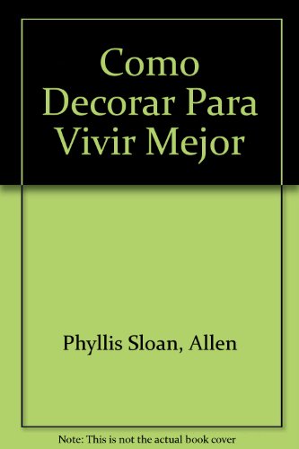 Imagen de archivo de Cmo decorar para vivir mejor a la venta por Almacen de los Libros Olvidados