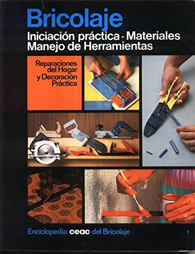 Imagen de archivo de Bricolaje. Iniciacin Prctica - Materiales - Manejo de Herramientas. Reparaciones Del Hogar y Decoracin Prctica. a la venta por Hamelyn