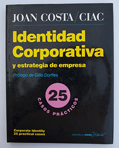 Stock image for Identidad Corporativa y Estrategiade Empresa : 25 Casos Practicos for sale by Hamelyn