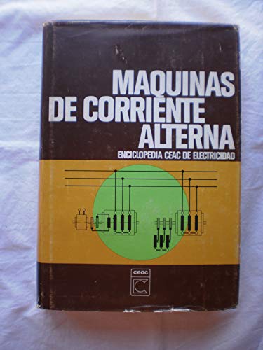Stock image for Mquinas de corriente alterna Ortega, Juan Mara and Ramrez Vzquez, Jos for sale by VANLIBER