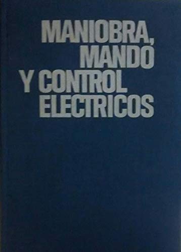 Imagen de archivo de Maniobra, Mando y Control Electrico a la venta por Hamelyn
