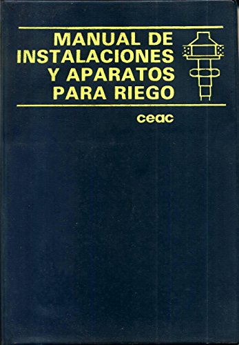 Stock image for Manual de Instalaciones y Aparatos para Riego for sale by Librera 7 Colores