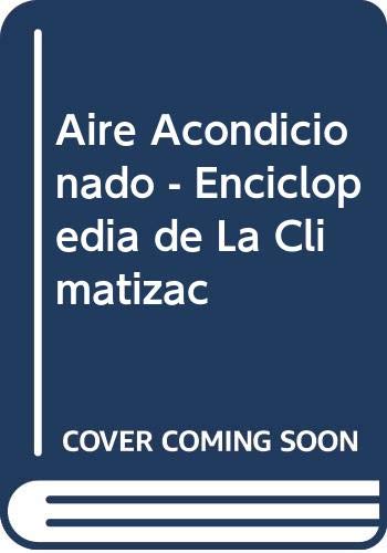 9788432965265: Aire Acondicionado - Enciclopedia de La Climatizac (Spanish Edition)