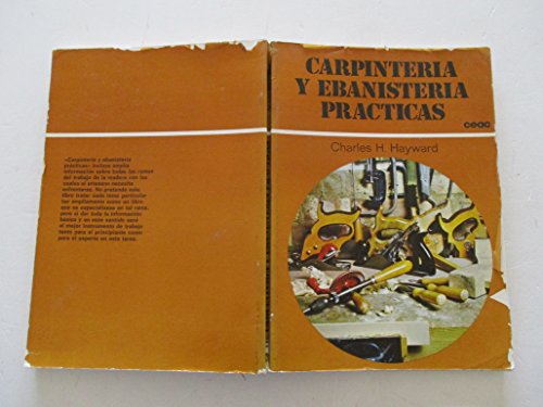 Carpinteria y Ebanisteria Practica (Spanish Edition) (9788432975080) by Hayward, Charles Harold