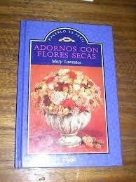 9788432982514: Adornos Con Flores Secas