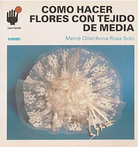 Beispielbild fr Como hacer Flores con tejido de media zum Verkauf von Better World Books