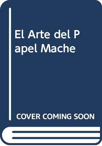 Stock image for El Arte del Papel Mache for sale by Librera 7 Colores