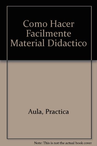 Como Hacer Facilmente Material Didactico Aula Practica