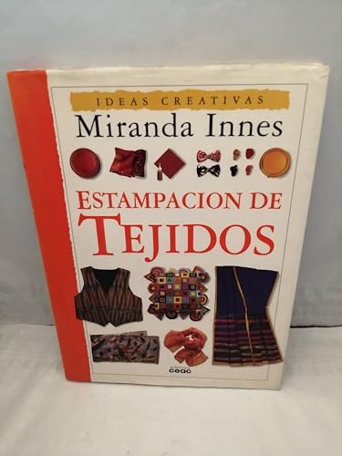 Estampacion de Tejidos - Ideas Creativas (Spanish Edition) (9788432987533) by Unknown Author