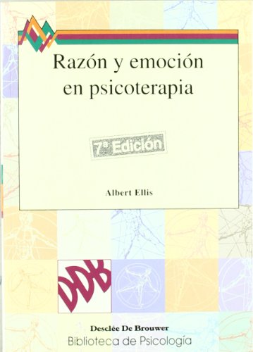 RazÃ³n y emociÃ³n en psicoterapia (Spanish Edition) (9788433005557) by Ellis, Albert