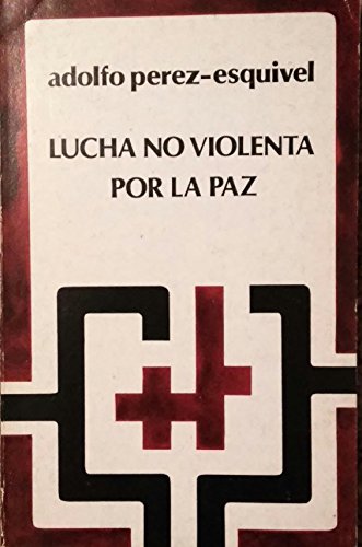 Stock image for LUCHA NO VIOLENTA POR LA PAZ for sale by Librera Circus