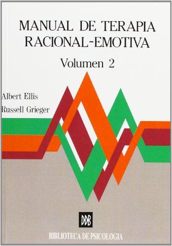 Manual de terapia racional emotiva - vol.2 (Biblioteca de Psicología)