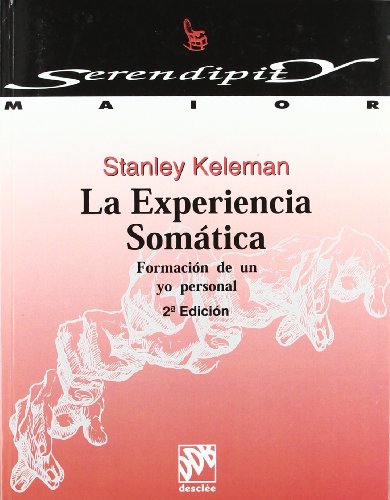 Beispielbild fr LA EXPERIENCIA SOMTICA: Formacin de un yo personal zum Verkauf von KALAMO LIBROS, S.L.