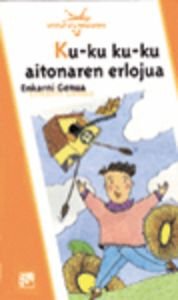 9788433013262: Ku-ku ku-ku aitonaren erlojua (Ipotxak eta Erraldoiak) (Basque Edition)