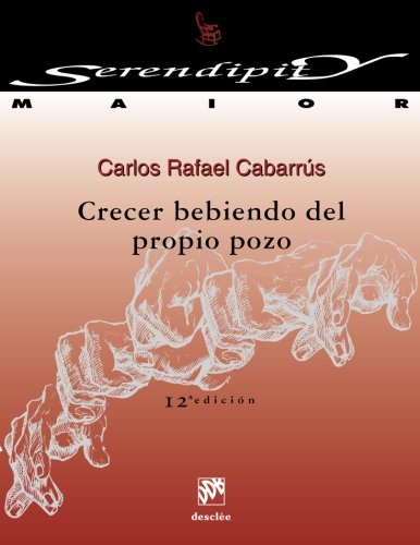 9788433013361: Crecer bebiendo del propio pozo: 7 (Serendipity Maior)