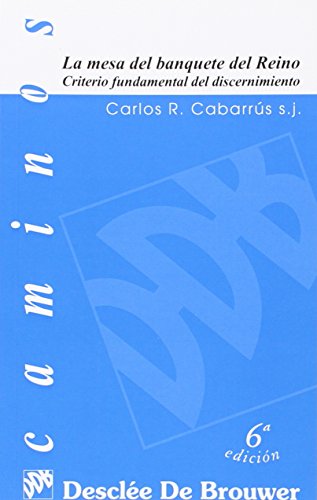 9788433013491: La mesa del banquete del reino. Criterio fundamental del discernimiento (Caminos)