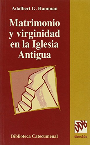 Stock image for MATRIMONIO Y VIRGINIDAD EN LA IGLESIA ANTIGUA for sale by KALAMO LIBROS, S.L.