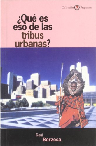 Stock image for QU ES ESO DE LAS TRIBUS URBANAS? for sale by KALAMO LIBROS, S.L.