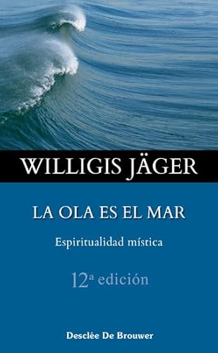 LA OLA ES EL MAR. ESPIRITUALIDAD MÍSTICA