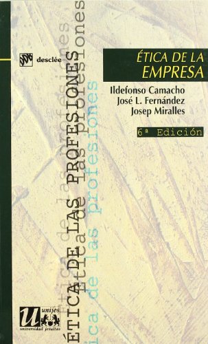 Ética de la empresa (Ética de las profesiones) - Camacho, Ildefonso . . . [et al. ], Fernández Fernández, José Luis