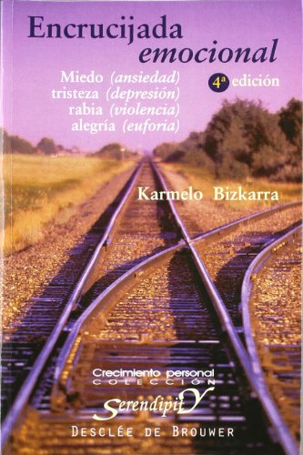 Stock image for Encrucijada emocional. Miedo, tristeza, rabia, alegra (Serendipity) (Spanish Edition) for sale by ThriftBooks-Atlanta
