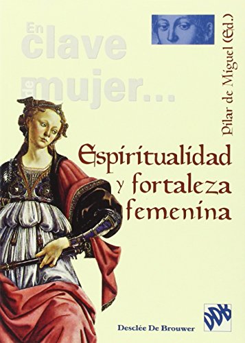 Imagen de archivo de ESPIRITUALIDAD Y FORTALEZA FEMENINA a la venta por KALAMO LIBROS, S.L.