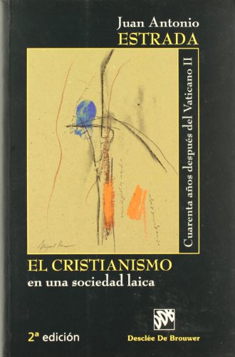 Stock image for El Cristianismo en Una Sociedad Laica: Cuarenta Aos Despus Del Vaticano Ii for sale by Hamelyn