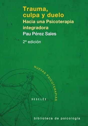 Beispielbild fr Trauma, culpa y duelo hacia una psicoterapia integradora zum Verkauf von Librera Prez Galds