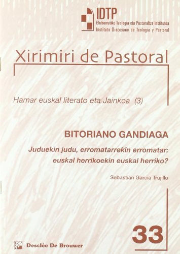 Imagen de archivo de BITORIANO GANDIAGA. JUDUEKIN JUDU, ERROMATARREKIN ERROMATAR: euskal herrikoekin euskal herriko? a la venta por KALAMO LIBROS, S.L.