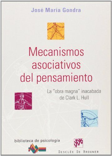 Imagen de archivo de MECANISMOS ASOCIATIVOS DEL PENSAMIENTO. LA OBRA MAGNA DE CLARK L. HULL a la venta por Librerias Prometeo y Proteo