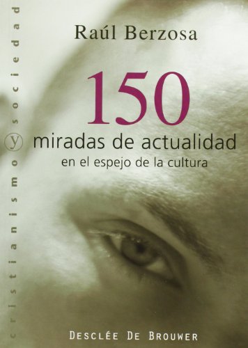 Stock image for 150 Miradas de Actualidad en el Espejo de la Cultura for sale by Hamelyn