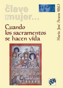 Beispielbild fr CUANDO LOS SACRAMENTOS SE HACEN VIDA zum Verkauf von KALAMO LIBROS, S.L.