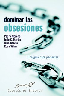 Stock image for DOMINAR LAS OBSESIONES UNA GUA PARA PACIENTES for sale by Zilis Select Books