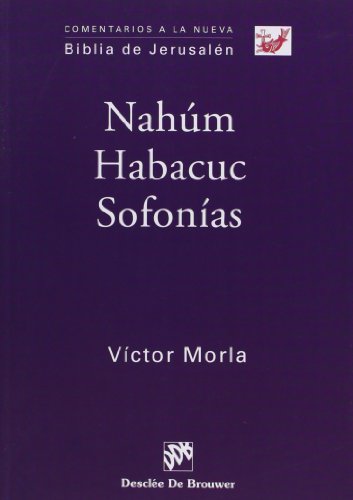 Nahúm - Habacuc - Sofonías. Comentarios a la Nueva Biblia de Jerusalén