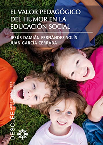 Stock image for VALOR PEDAGOGICO DEL HUMOR EN LA EDUCACIN SOCIAL for sale by Siglo Actual libros