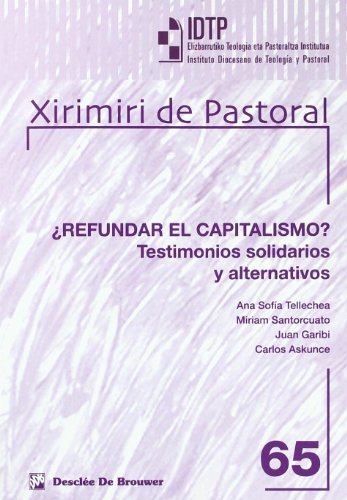 Imagen de archivo de REFUNDAR EL CAPITALISMO? TESTIMONIOS SOLIDARIOS Y ALTERNATIVOS a la venta por Zilis Select Books