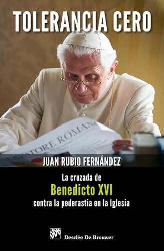 Beispielbild fr Tolerancia cero : la cruzada de Benedicto XVI contra la pederastia en la Iglesia zum Verkauf von medimops